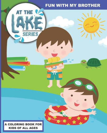 At the Lake: Fun with my Brother