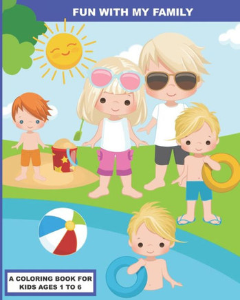 Fun With My Family: A Coloring Book for Preschoolers