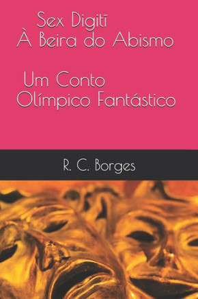 Sex Digitī À Beira do Abismo: Um Conto Olímpico Fantástico