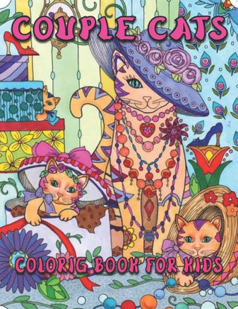 Couple Cats Coloring Book For Kids: 50 Cute Couple Designs for Kids And Toddlers