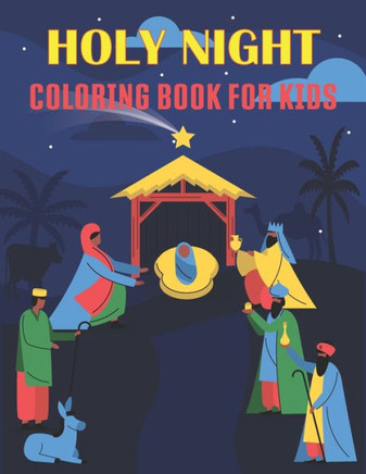 Holy Night Coloring Book For Kids: Holy Night Coloring Book for Kids. Perfect for all ages!