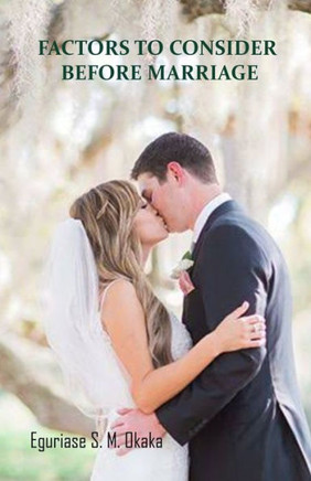 Factors to Consider Before Marriage