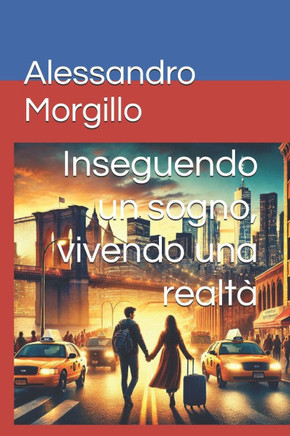 Inseguendo un sogno, vivendo una realtà