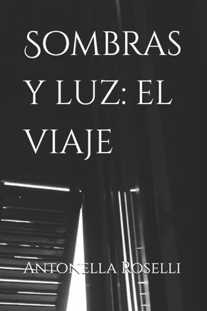 Sombras y luz: el viaje