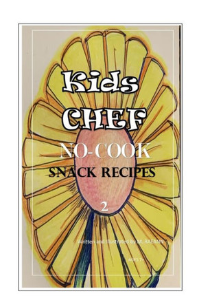 Kids Chef NO COOK Snack Recipes 2