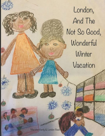 London And The Not So Good Wonderful Winter Vacation