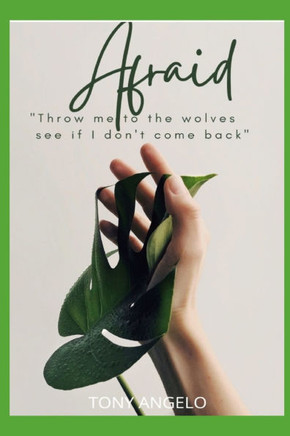 Afraid: ""Throw me to the wolves see if I don't come back""