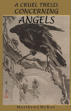 A Cruel Thesis Concerning Angels