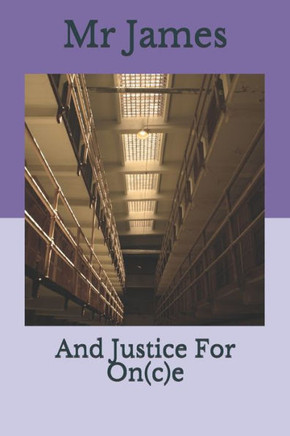And Justice For On(c)e