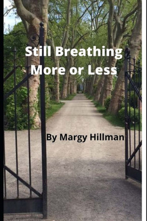 Still Breathing More or Less