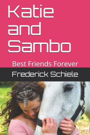 Katie and Sambo: Best Friends Forever