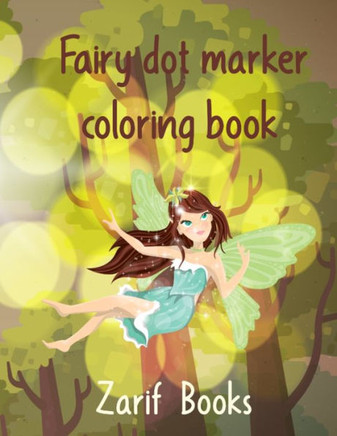 Fairy dot marker coloring book: Dot Markers Activity Book For Toddlers - Fairy Do a Dot Coloring Book- Dot Coloring Books For Toddlers - Paint Daubers