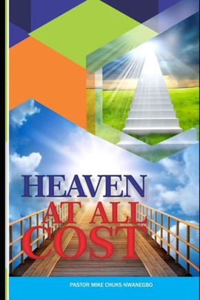 Heaven at All Cost