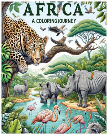 Africa A Coloring Journey: Africa A Coloring Journey