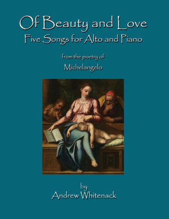 Of Beauty and Love: Five Songs for Alto and Piano