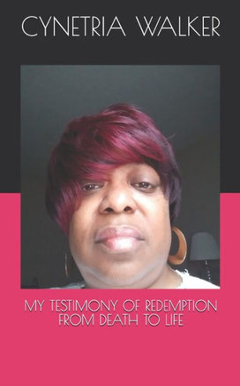 My Testimony of Redemption from Death to Life