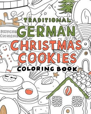 Traditional german christmas Cookies Coloring Book: A Coloring book