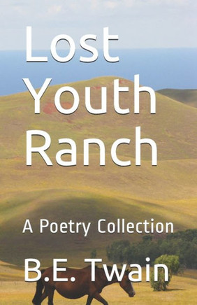 Lost Youth Ranch: A Poetry Collection