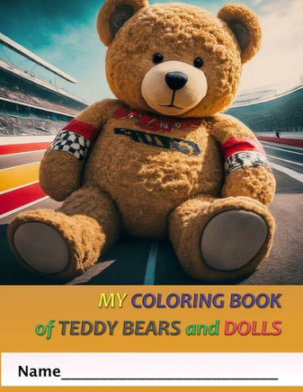 My Coloring Book of Teddy Bears and Dolls