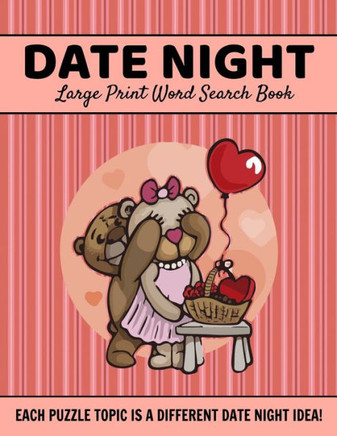 Date Night Large Print Word Search Puzzles, Each Puzzle Topic Is A Different Date Night Idea: Date Night Idea Book, Couples Activity Books Dates, Coup - Large Print