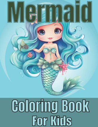 Mermaid Coloring Book For Kids: Enchanting Mermaids in Diverse Dreamscapes for Kids
