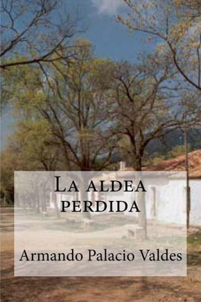 La Aldea Perdida (Spanish Edition)