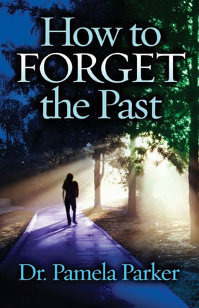 How To Forget The Past