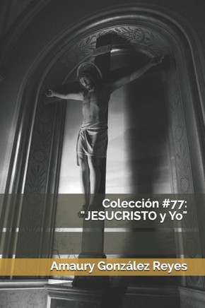 Colección #77: ""JESUCRISTO y Yo""