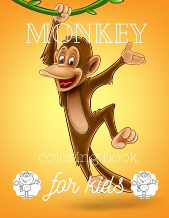 Monkey coloring book for kids: A Coloring Book of 35 Unique Monkey Coe Stress relief Book Designs Paperback
