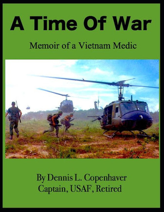 A Time Of War: Memoir of a Vietnam Medic