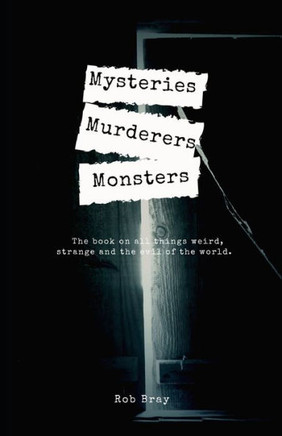 Mysteries, Murderers & Monsters: Volume One