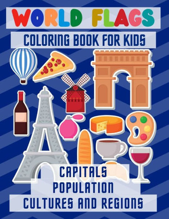 World flags coloring book: Learn All Countries and cultures of the World / Geography Gift for Kids and Adults