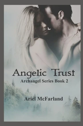 Angelic Trust: Archangel Series Book 2