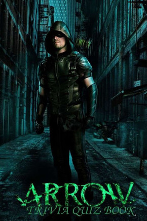 Arrow: Trivia Quiz Book