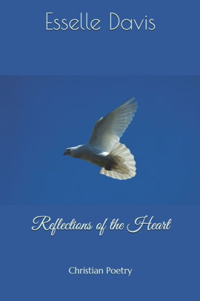 Reflections of the Heart: Christian Poetry