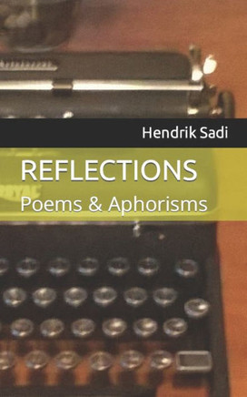 Reflections: Poems & Aphorisms
