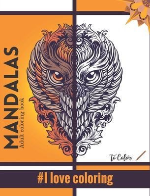 Mandalas - Adult coloring book - #I love coloring: Wonderful Mandalas for enthusiasts Coloring Book Adults and Children Anti-Stress and Relaxing Objec