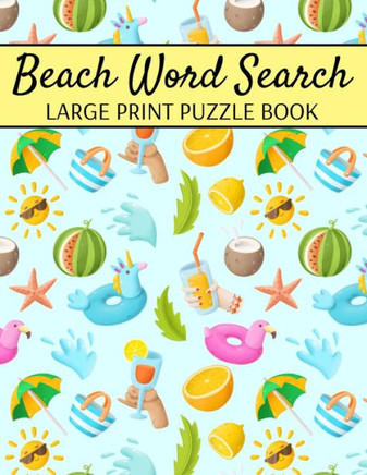 Beach Word Search Large Print Puzzle Book: Summer Word Search, Spring Word Search Book For Adults - Large Print