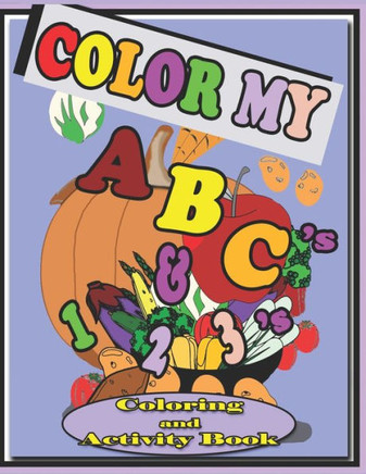 Color My ABC's & 123's Coloring and Activity Book