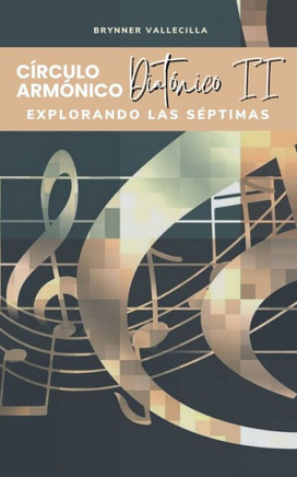 Círculos armónicos diatónicos 2: Explorando las séptimas