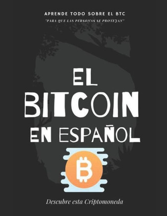 Bitcoin en Español: Descubre todo lo del BTC