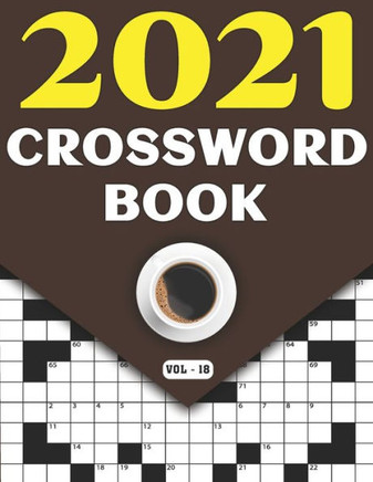 2021 Crossword Book: Adults Seniors Crossword Puzzle Game Book In 2021 Including 80 Large Print Puzzles And Solutions