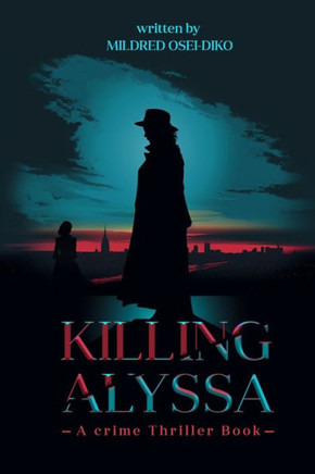 Killing Alyssa: A crime thriller suspense book