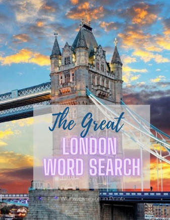 The Great London Word Search: 72 fun word search puzzles - ideal gift idea for word search fans from London or those who love the capital