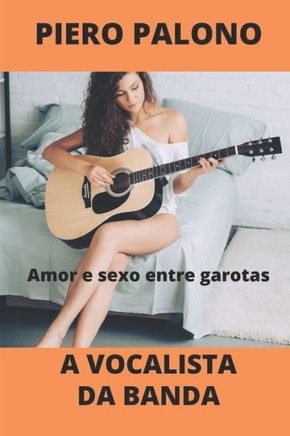 A vocalista da banda: Amor e sexo entre garotas