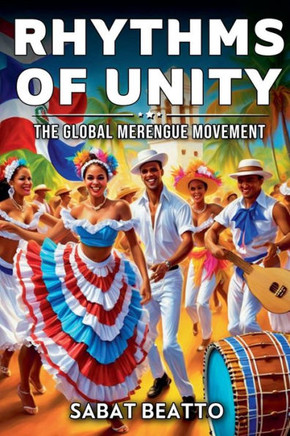 Rhyths of Unity: The Global Merengue Movement