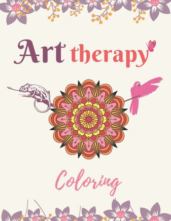 Art Therapy Coloring: Adult Coloring Book: Stress Relieving Animal Designs, Mandalas