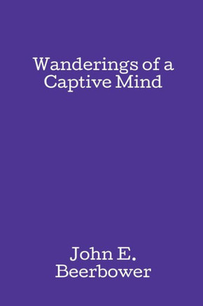 Wanderings Of A Captive Mind