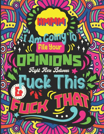 Dark Humor Coloring Book For Adults: A Snarky Adult Quotes Coloring Book With Unique Sarcastic, Funny, Naughty and Inappropriate Quotes - Relieving St