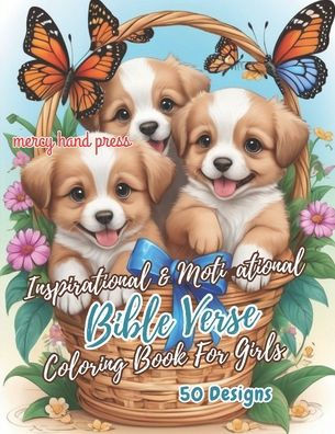 Inspirational And Motivational Bible Verse Coloring Book For Girls: Scriptural Quotations With Beautiful Illustrations For Kids And Teens